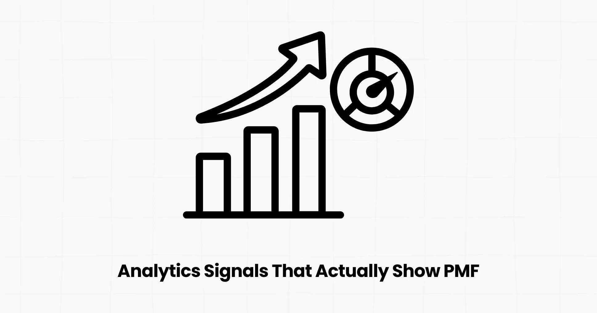 5 Analytics Signals That Actually Show PMF