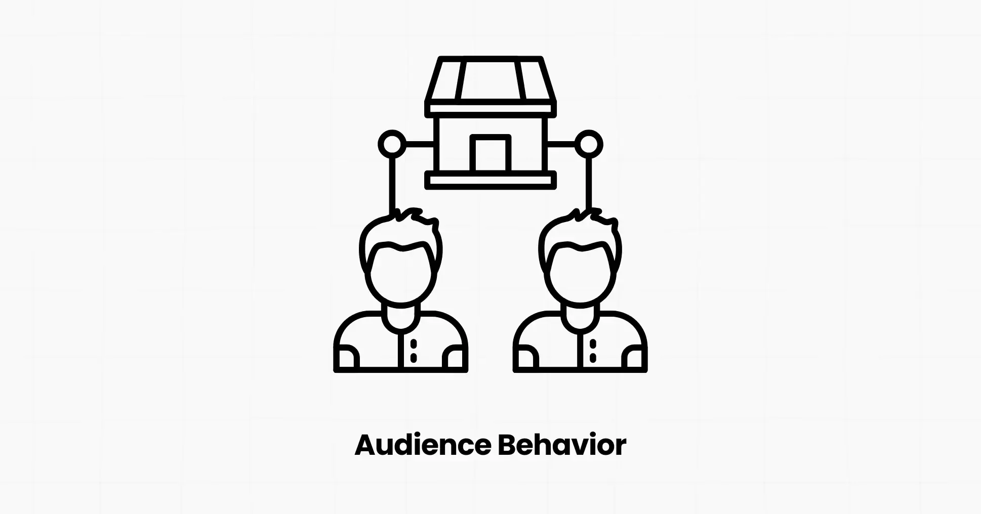 Audience Behavior