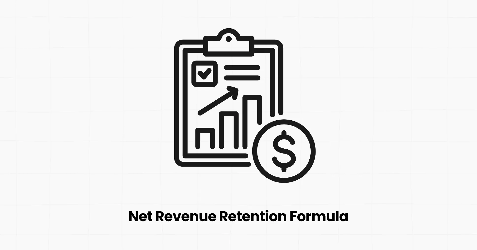 The Net Revenue Retention Formula