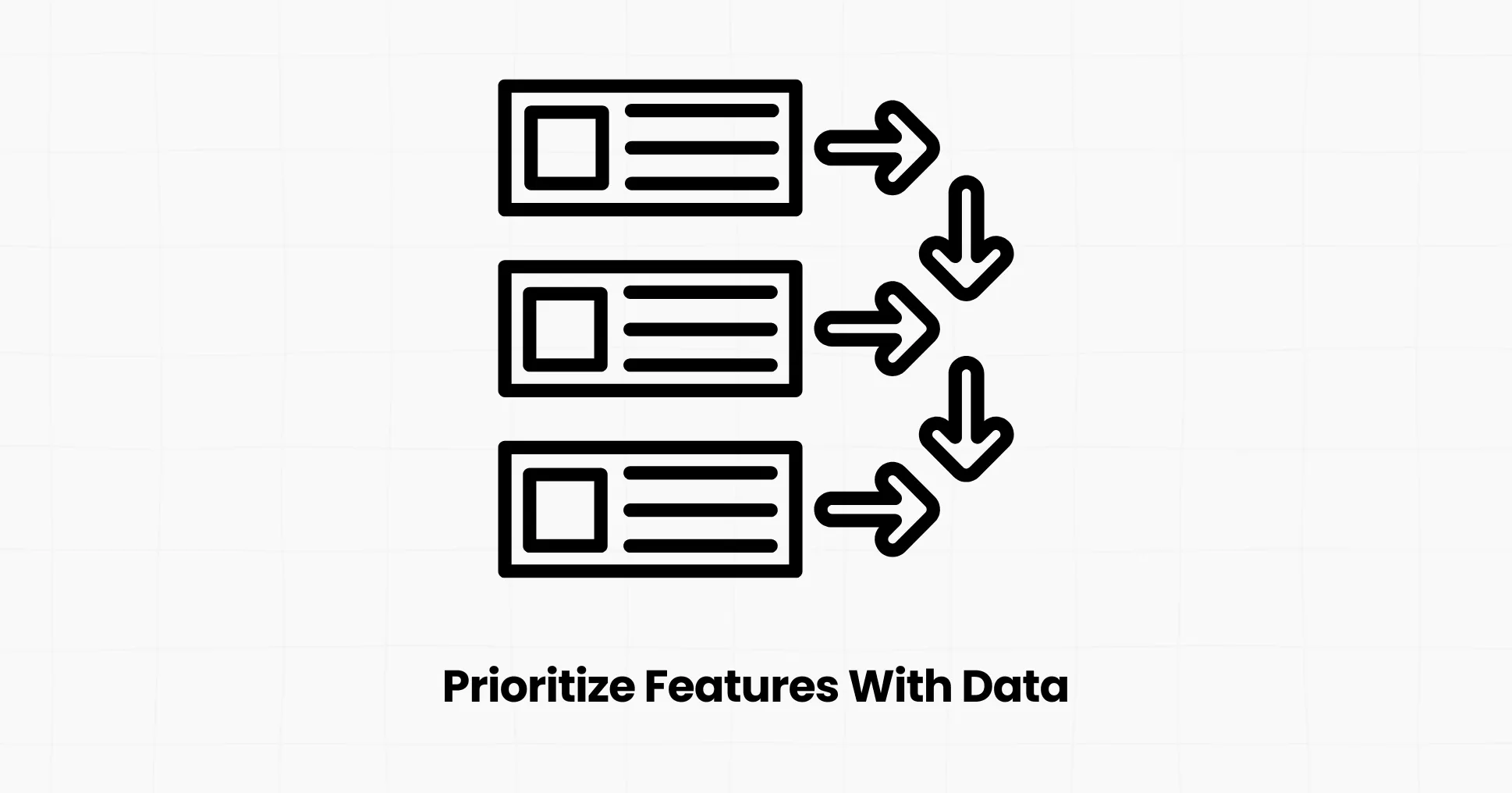 How to Prioritize Features With Data: A Step-by-Step Framework