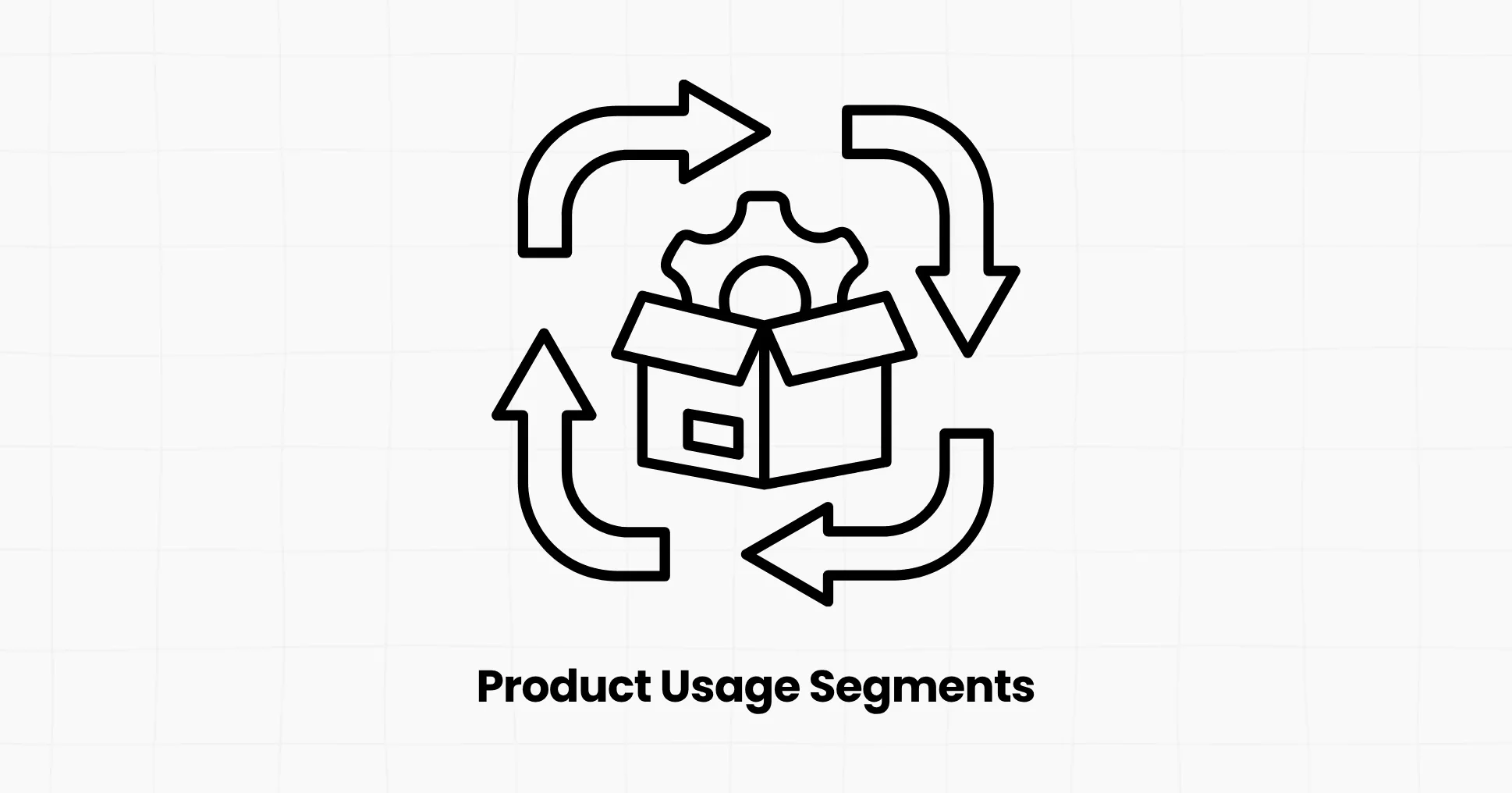 7 Product Usage Segments Every SaaS Should Track