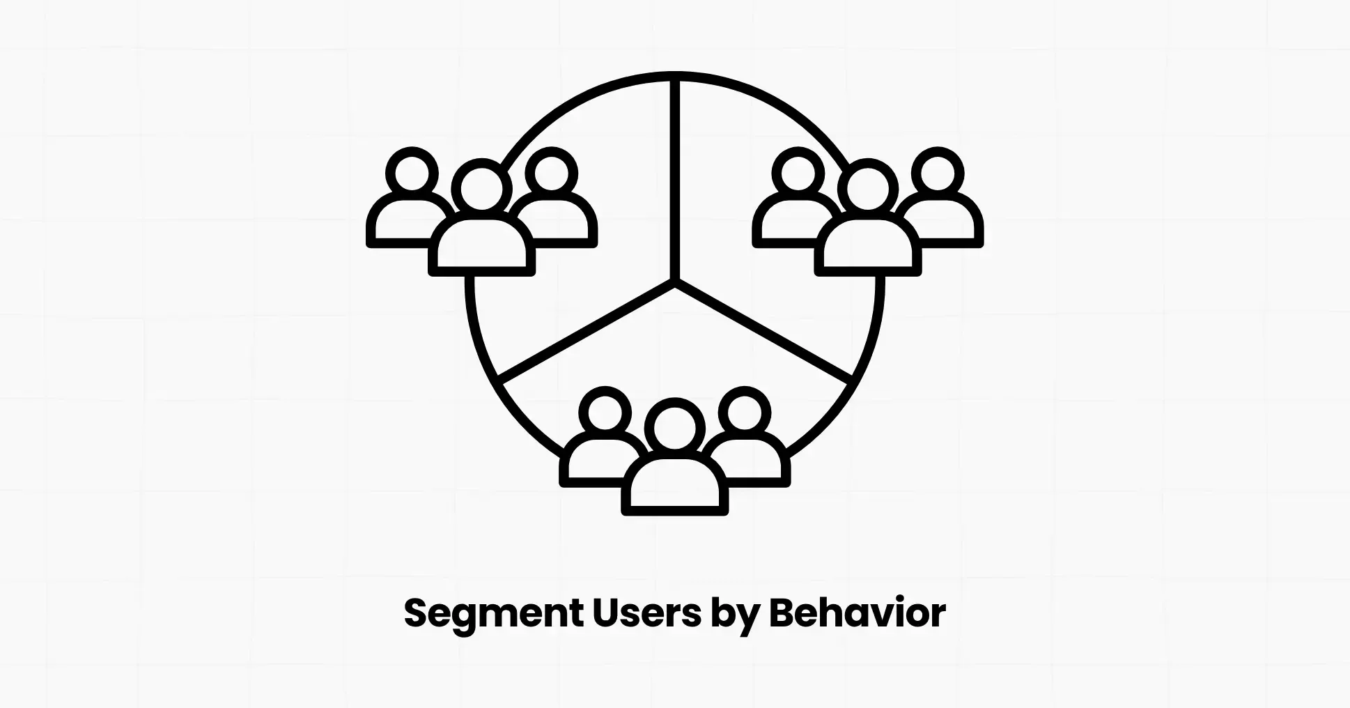 How to Segment Users by Behavior in 6 Steps