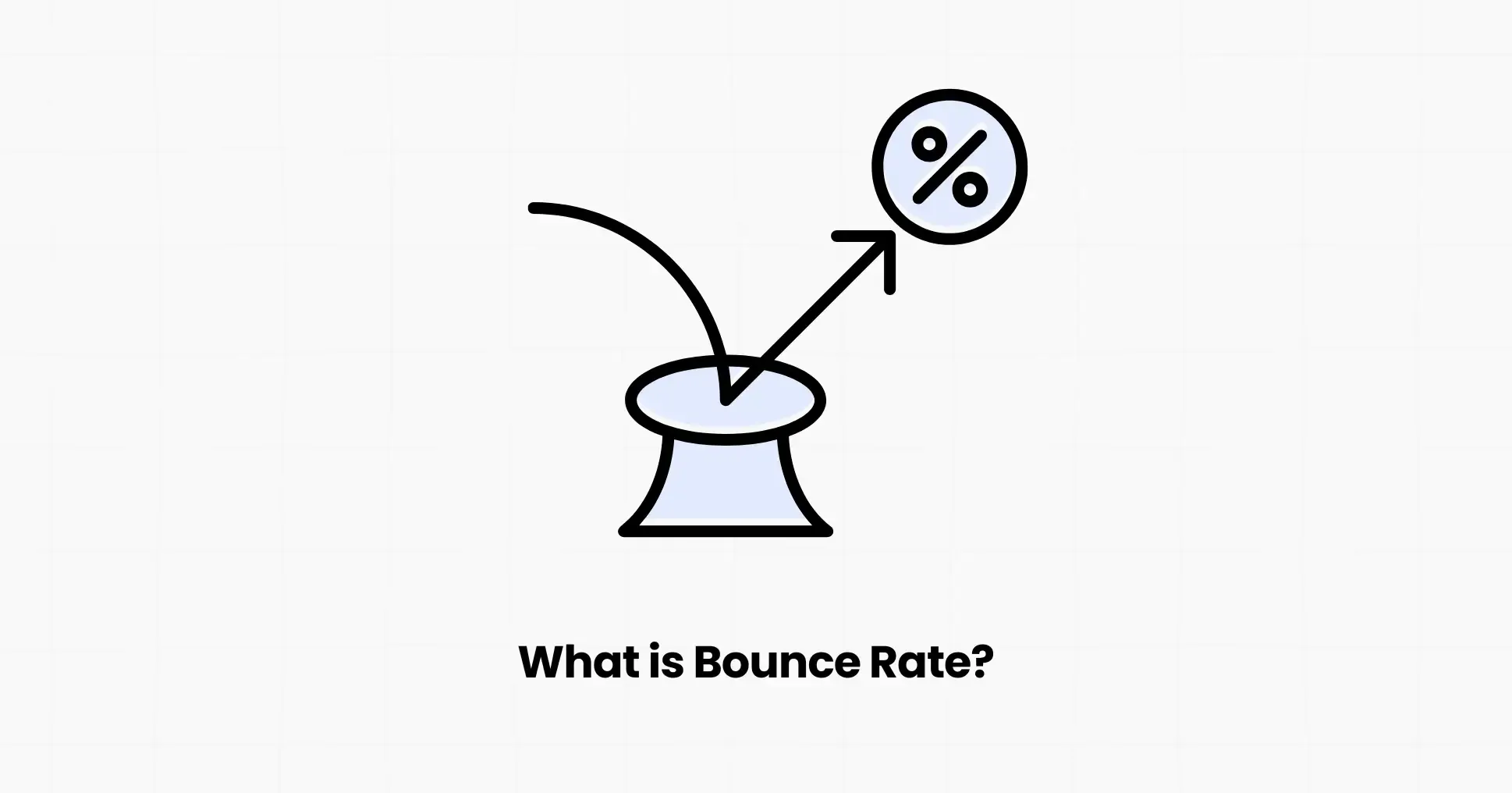 What is Bounce Rate
