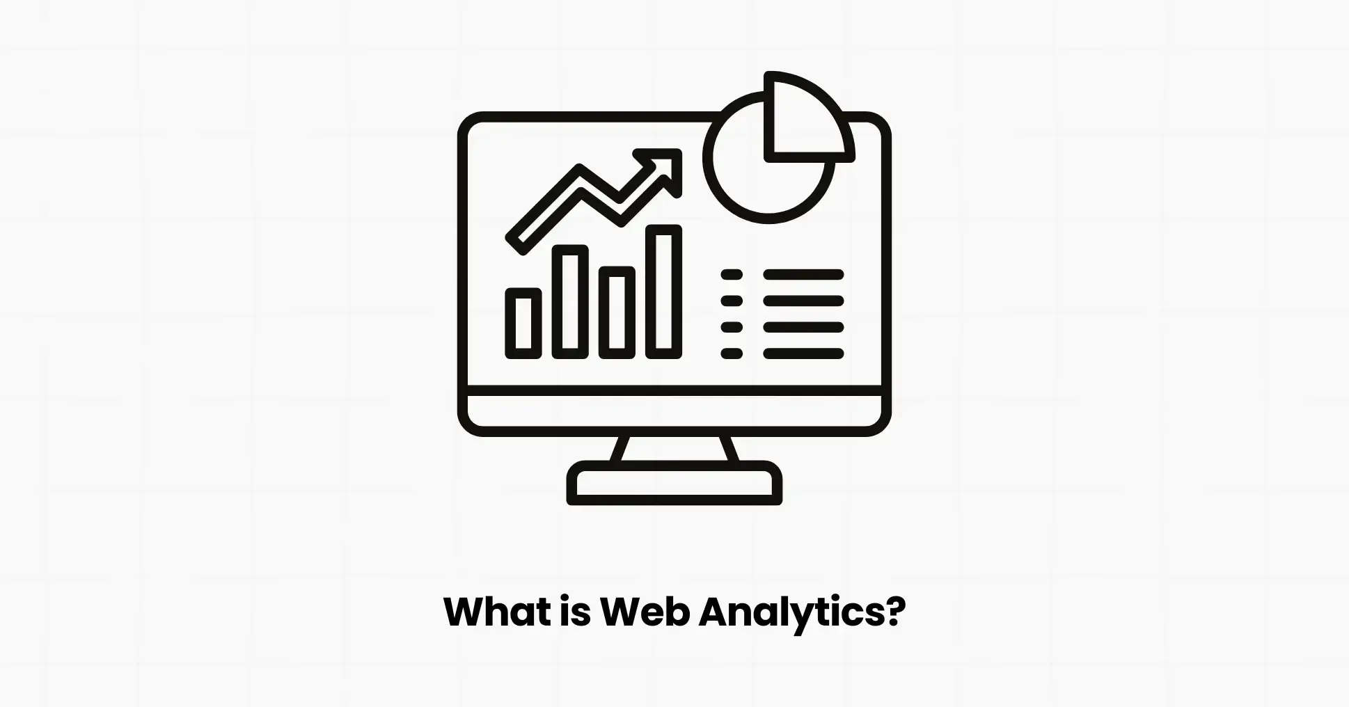 What is Web Analytics?