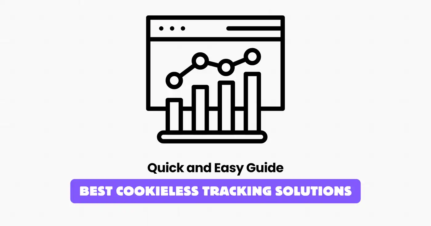 Cookieless Tracking Solutions