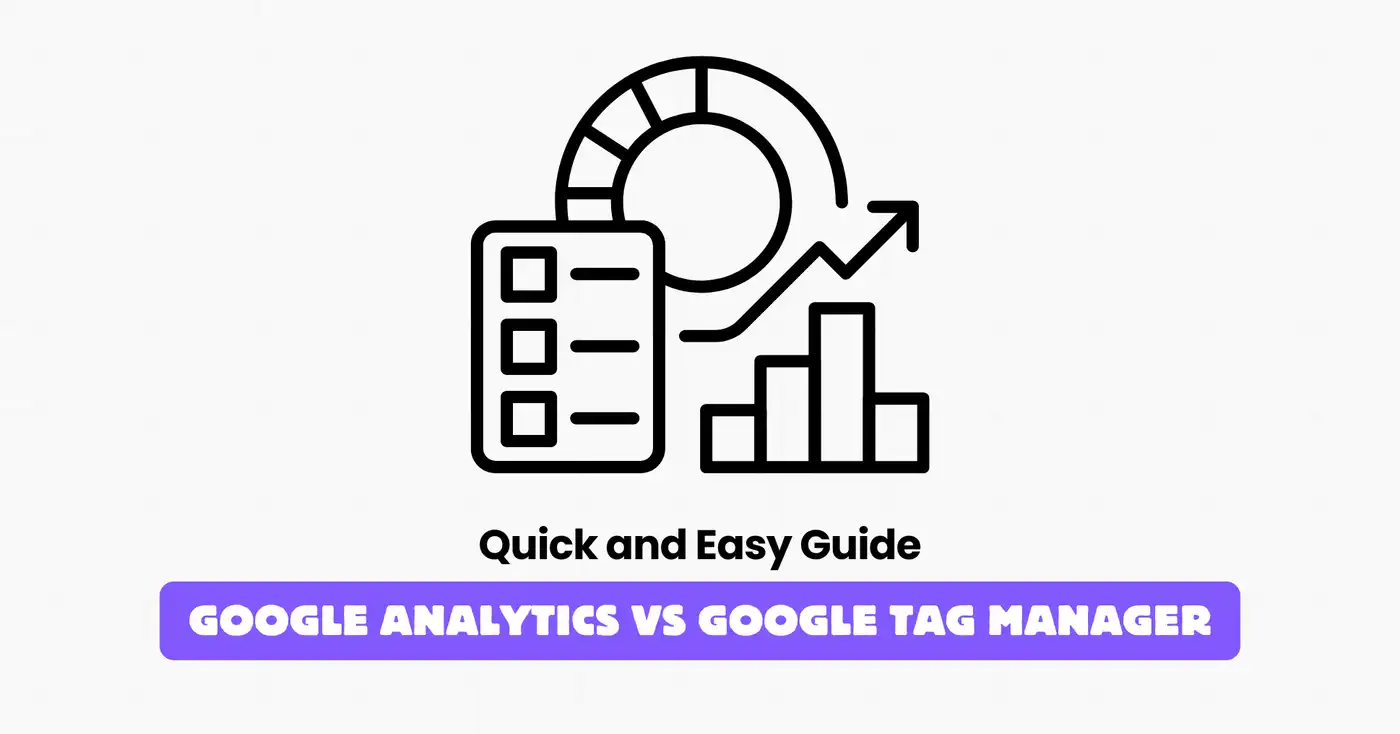 Google Analytics vs Google Tag Manager