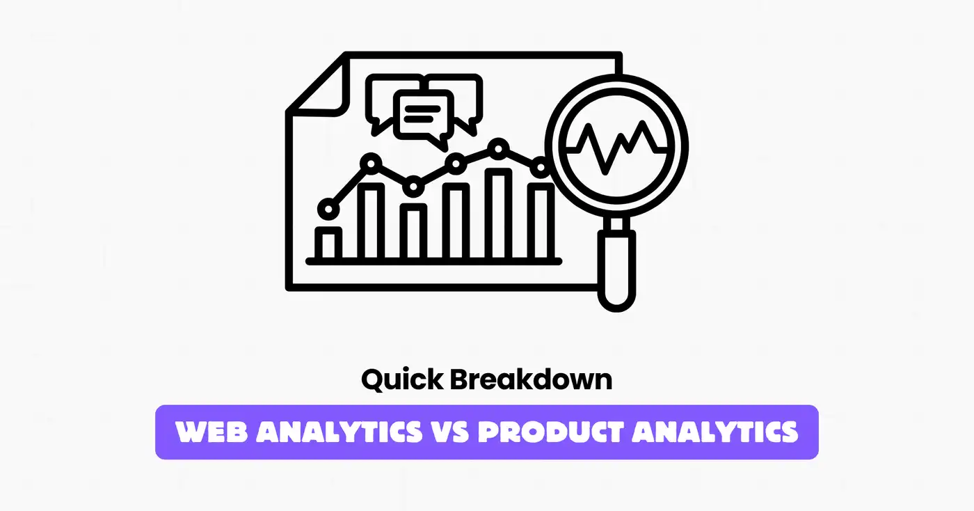 Web Analytics vs Product Analytics
