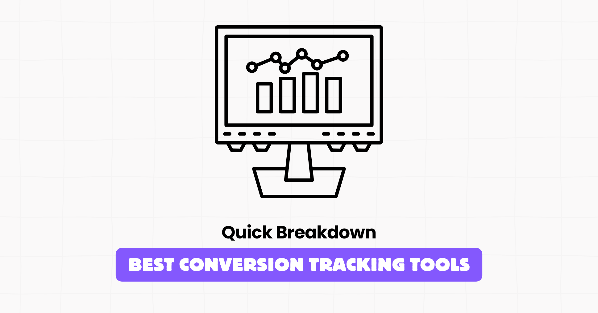 7 Best Conversion Tracking Tools: Quick Breakdown (2026)