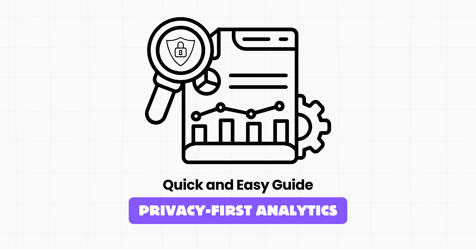 Privacy-First Analytics in 2026: Why It Matters & Which Tools to Use